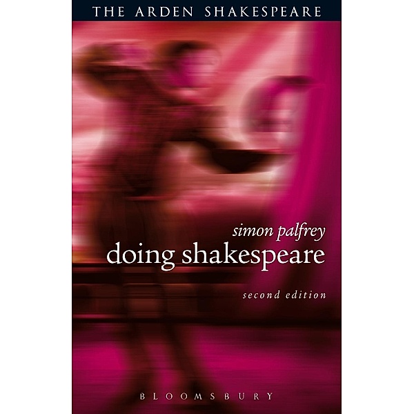 Doing Shakespeare, Simon Palfrey