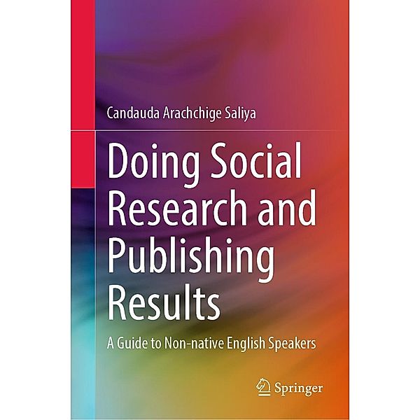 Doing Social Research and Publishing Results, Candauda Arachchige Saliya