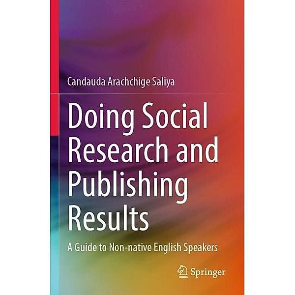 Doing Social Research and Publishing Results, Candauda Arachchige Saliya