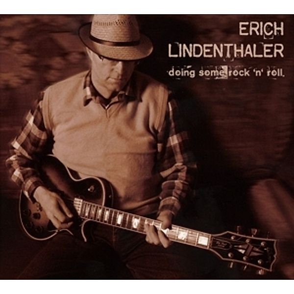 Doing Some Rock 'N' Roll, Erich Lindenthaler