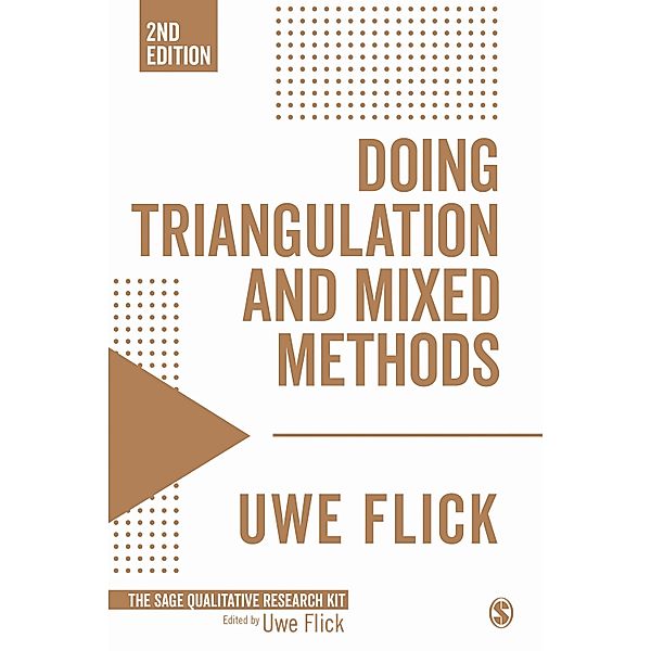 Doing Triangulation and Mixed Methods / Qualitative Research Kit, Uwe Flick
