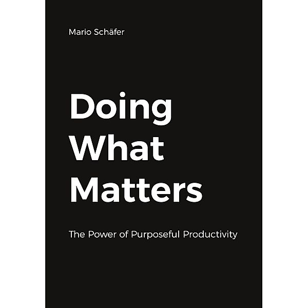 Doing What Matters, Mario Schäfer