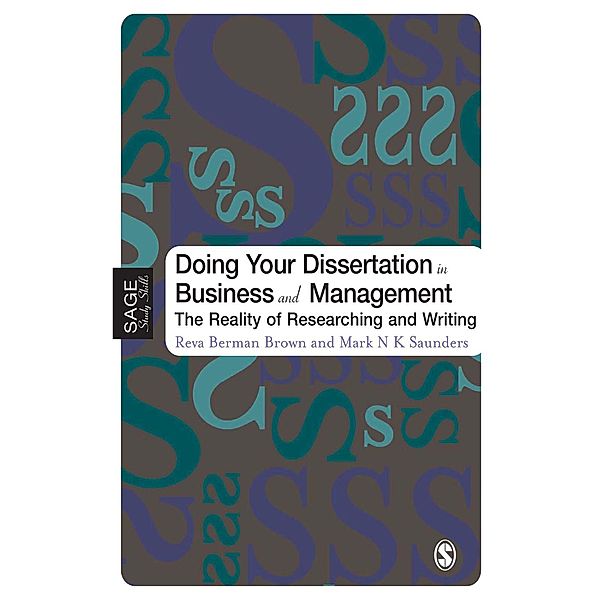 Doing Your Dissertation in Business and Management / SAGE Study Skills Series, Reva Berman Brown