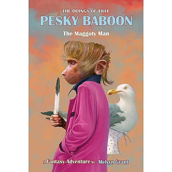 Doings of That Pesky Baboon: The Maggoty Man / Melvyn Grant, Melvyn Grant