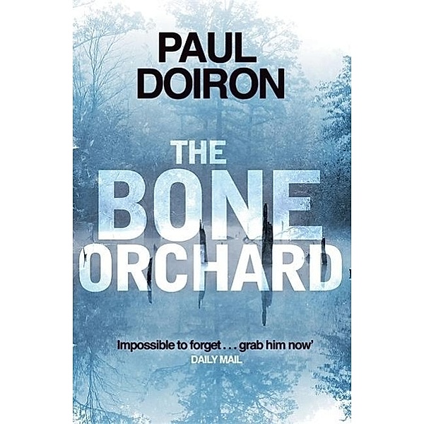Doiron, P: Bone Orchard, Paul Doiron