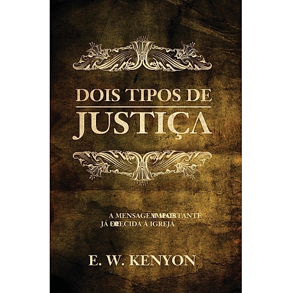 Dois Tipos de Justiça, E. W. Kenyon