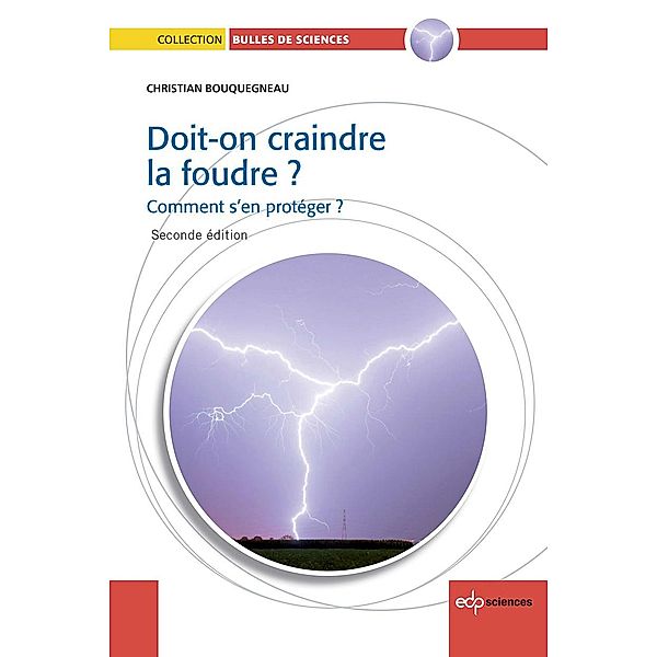 Doit-on craindre la foudre ?, Christian Bouquegneau