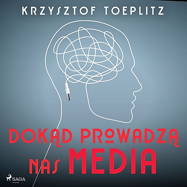 Dokąd prowadzą nas media, Krzysztof Toeplitz