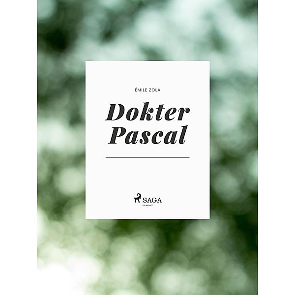 Dokter Pascal / World Classics, Émile Zola