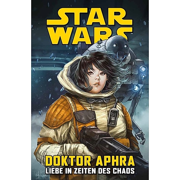 Doktor Aphra IV: Liebe in Zeiten des Chaos / Star Wars Comics: Doktor Aphra Bd.4, Simon Spurrier, Kev Walker