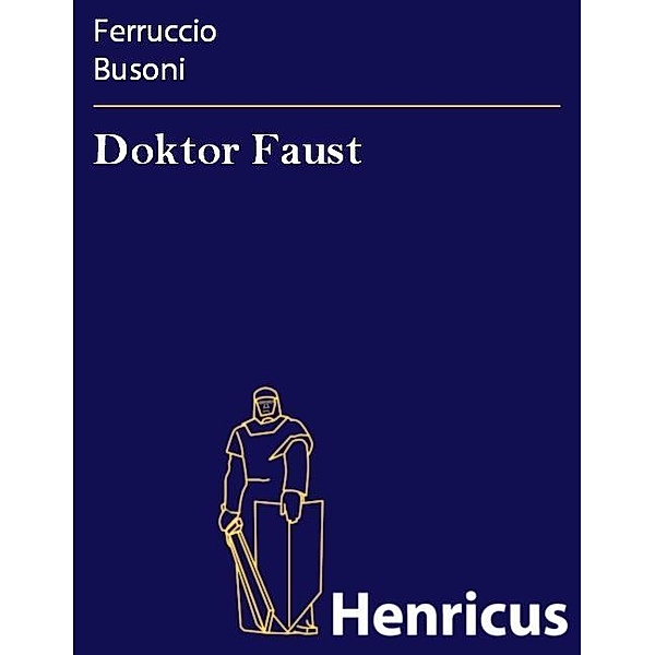 Doktor Faust, Ferruccio Busoni