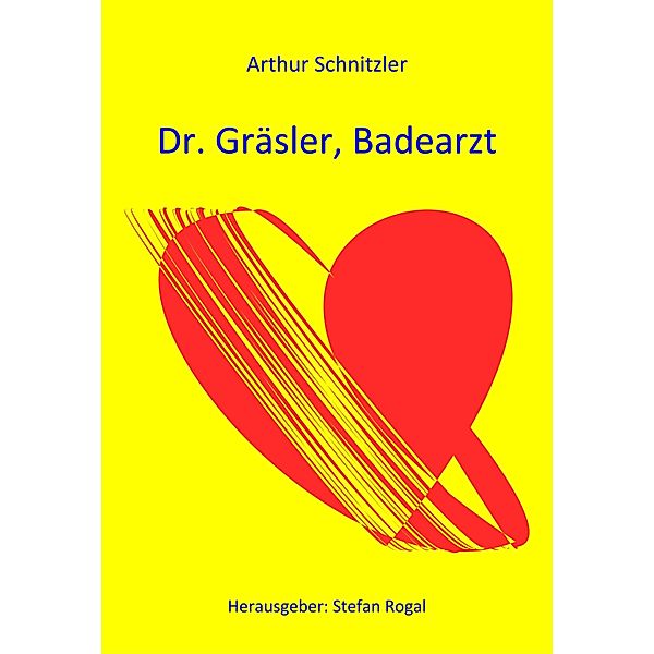 Doktor Gräsler, Badearzt, Arthur Schnitzler