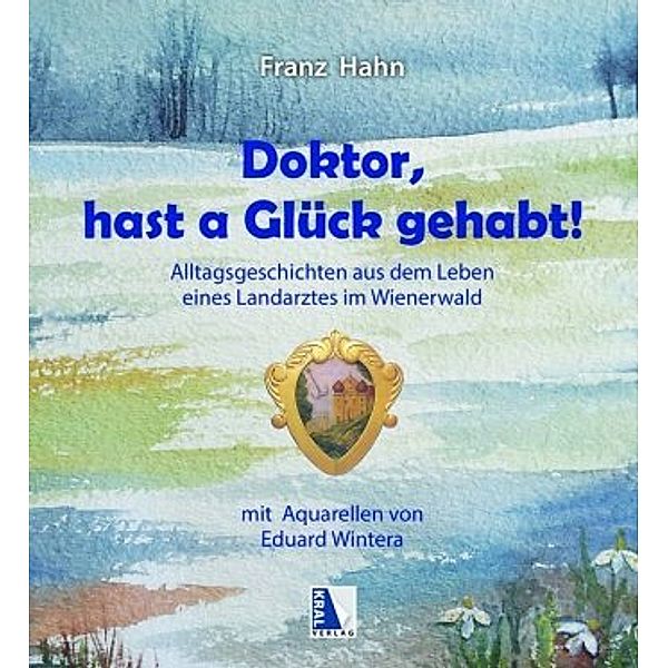 Doktor, hast a Glück gehabt!, Franz Hahn