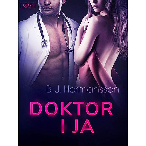 Doktor i ja - opowiadanie erotyczne / LUST, B. J. Hermansson