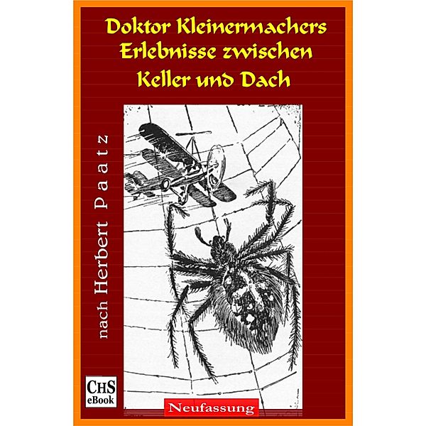 Doktor Kleinermachers Erlebnisse zwischen Keller und Dach, Claus H. Stumpff, Herbert Paatz