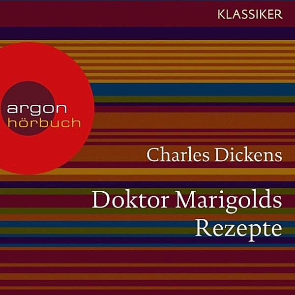 Doktor Marigolds Rezepte, Charles Dickens