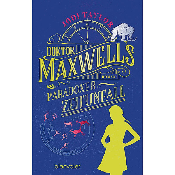 Doktor Maxwells paradoxer Zeitunfall / Die Chroniken von St. Mary's Bd.6, Jodi Taylor