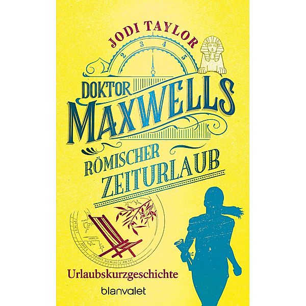 Doktor Maxwells römischer Zeiturlaub, Jodi Taylor