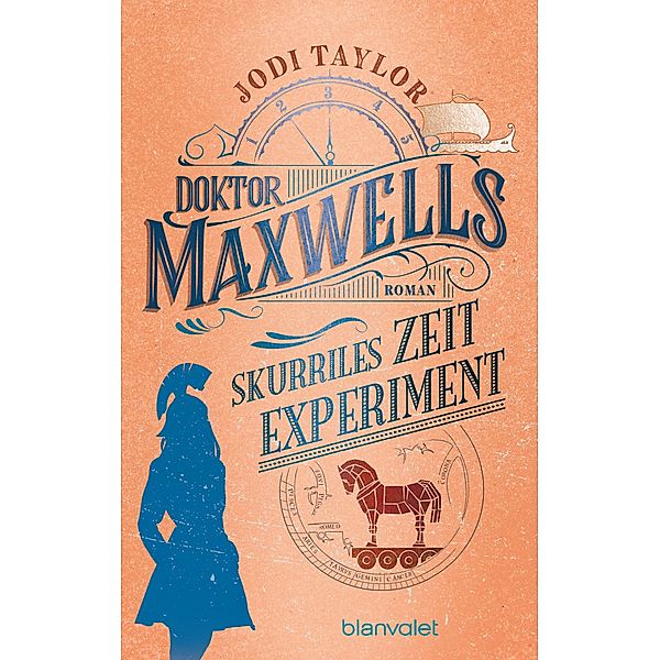 Doktor Maxwells skurriles Zeitexperiment / Die Chroniken von St. Mary's Bd.3, Jodi Taylor