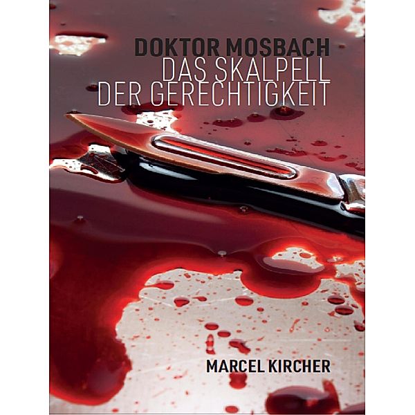 Doktor Mosbach, Marcel Kircher