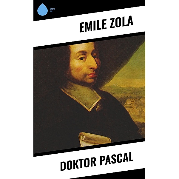 Doktor Pascal, Emile Zola