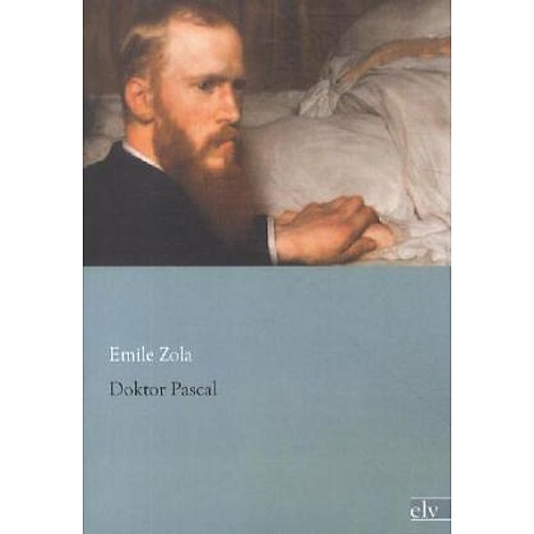 Doktor Pascal, Émile Zola