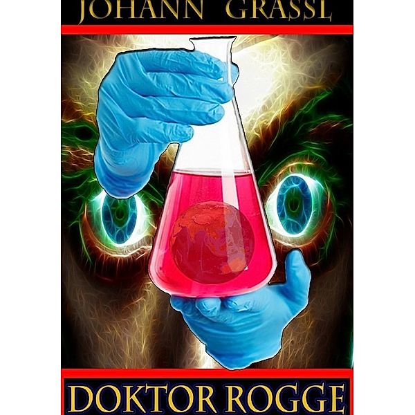 Doktor Rogge, Johann Grassl