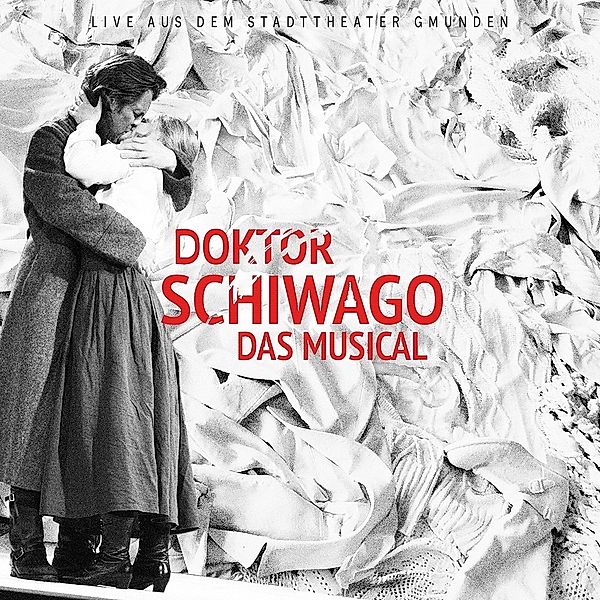 Doktor Schiwago Das Musical-Live Aus Dem Stadtth, Musical Fruehling In Gmunden