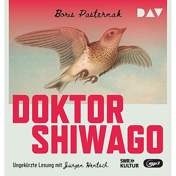 Doktor Shiwago,2 Audio-CD, 2 MP3, Boris Leonidovic Pasternak