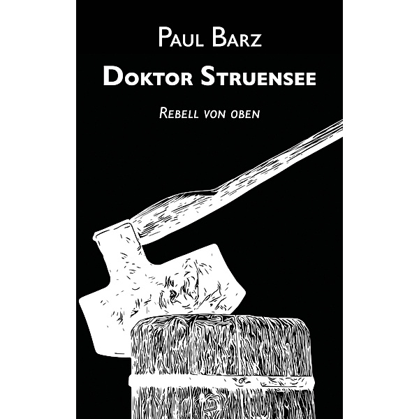 Doktor Struensee, Paul Barz