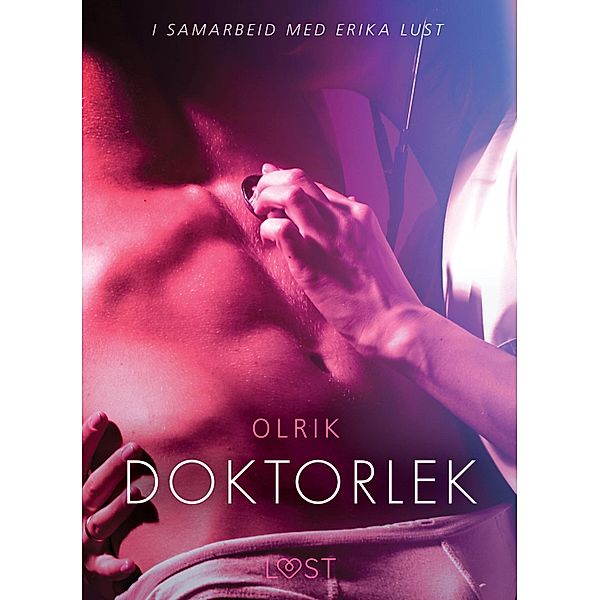 Doktorlek - en erotisk novelle / LUST, Olrik