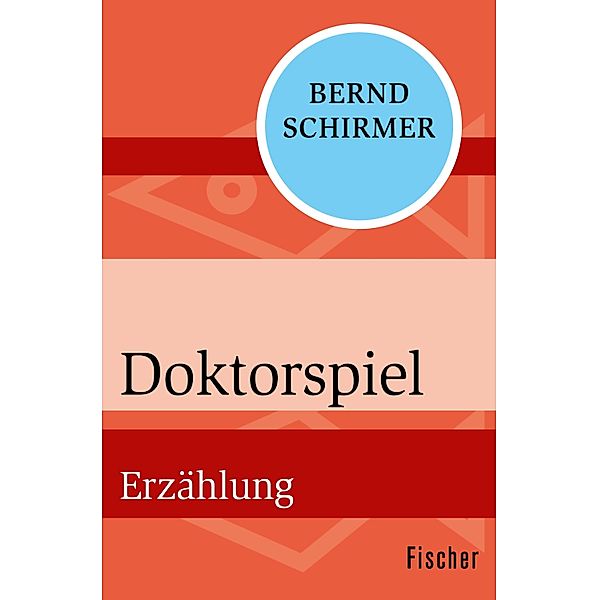 Doktorspiel, Bernd Schirmer