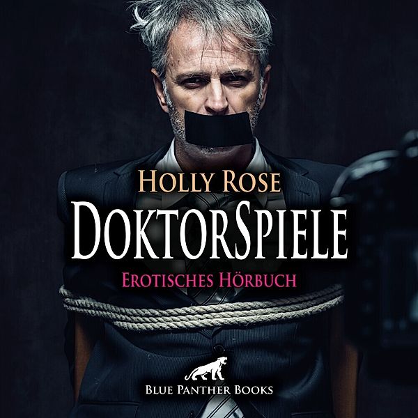 DoktorSpiele | Erotik SM-Audio Story | Erotisches SM-Hörbuch Audio CD,Audio-CD, Holly Rose