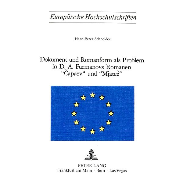Dokument und Romanform als Problem in D.A. Furmanovs Romanen Capaev und Mjatez, Hans-Peter Schneider
