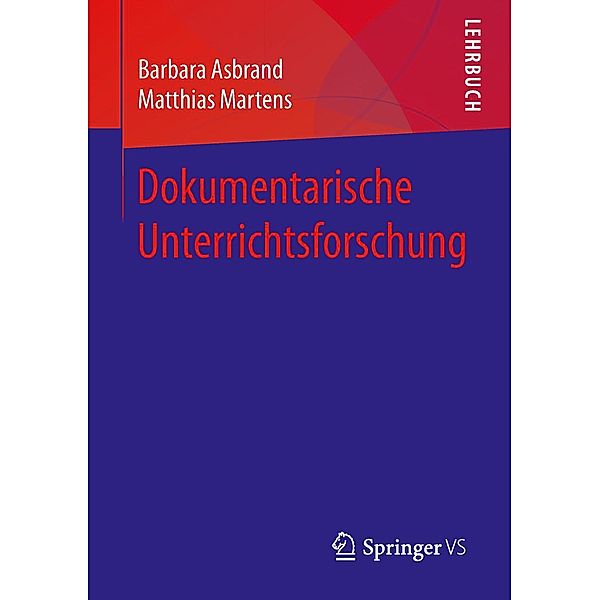 Dokumentarische Unterrichtsforschung, Barbara Asbrand, Matthias Martens