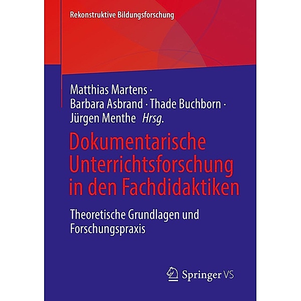 Dokumentarische Unterrichtsforschung in den Fachdidaktiken / Rekonstruktive Bildungsforschung Bd.31
