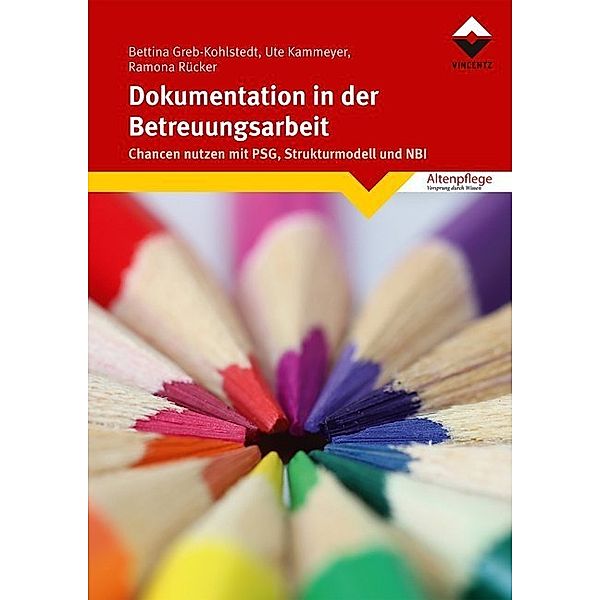 Dokumentation in der Betreuungsarbeit, Bettina Greb-Kohlstedt, Ute Kammeyer, Ramona Rücker