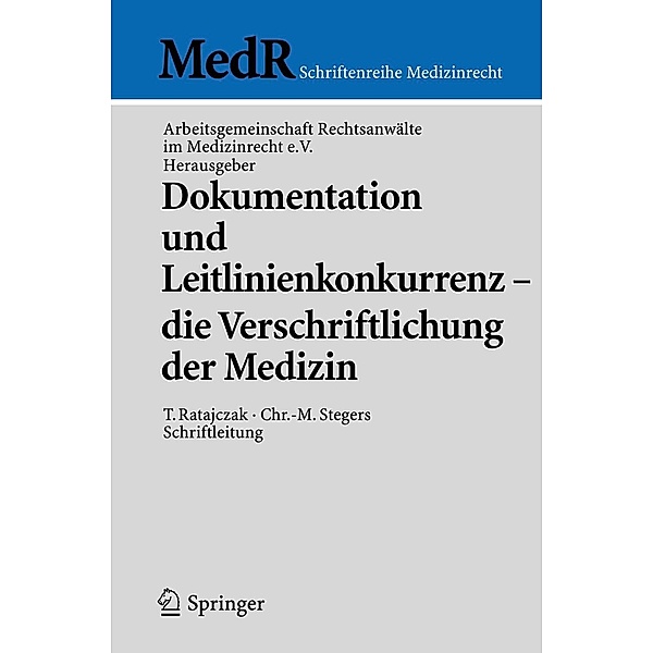 Dokumentation und Leitlinienkonkurrenz - die Verschriftlichung der Medizin / MedR Schriftenreihe Medizinrecht