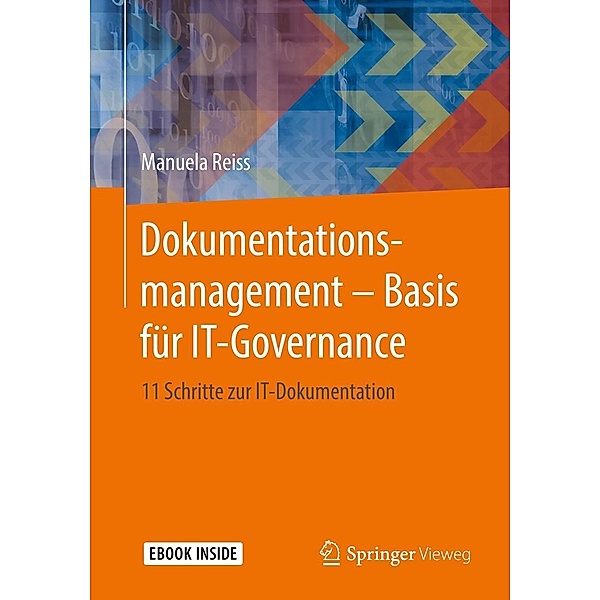 Dokumentationsmanagement - Basis für IT-Governance / Springer Vieweg, Manuela Reiss