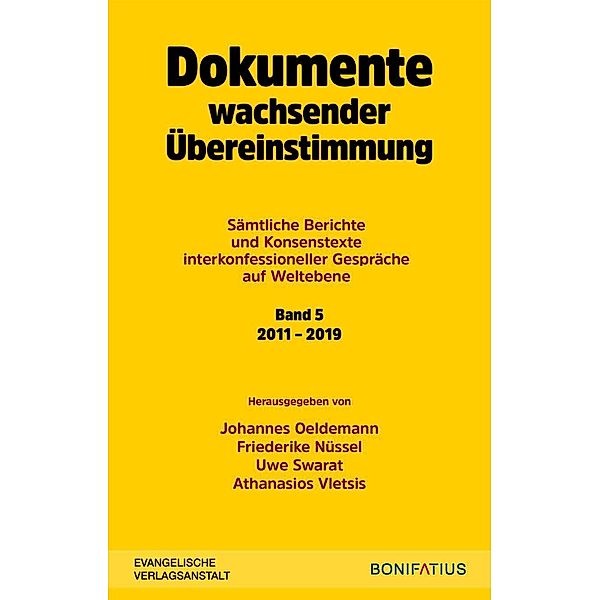 Dokumente wachsender Übereinstimmung. Sämtliche Berichte und Konsenstexte interkonfessioneller Gespräche auf Weltebene Band 5: 2010-2019