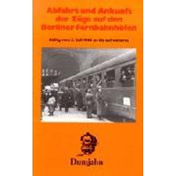 Dokumente zur Eisenbahngeschichte 1 Berliner Fernbahnhöfen