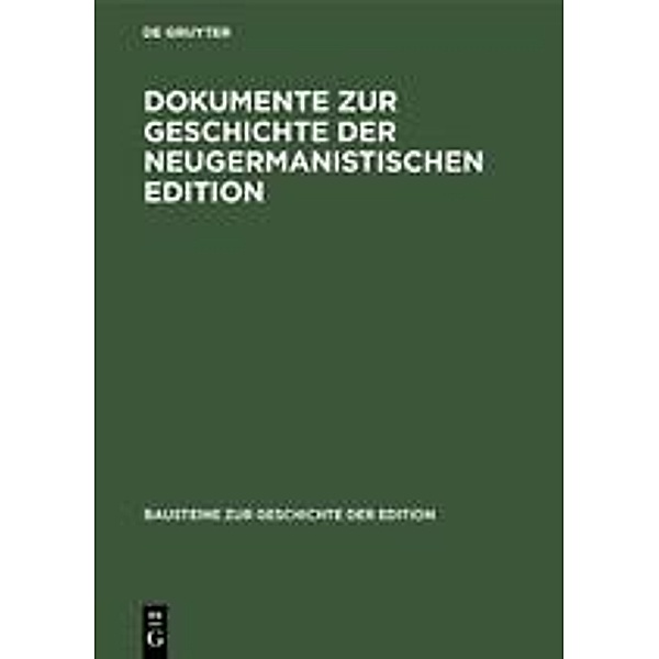 Dokumente zur Geschichte der neugermanistischen Edition