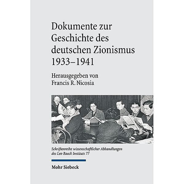 Dokumente zur Geschichte des deutschen Zionismus 1933-1941