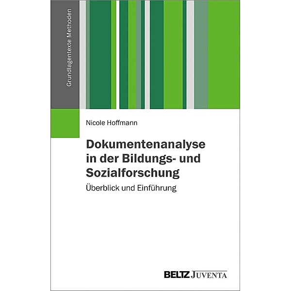 Dokumentenanalyse in der Bildungs- und Sozialforschung / Grundlagentexte Methoden, Nicole Hoffmann