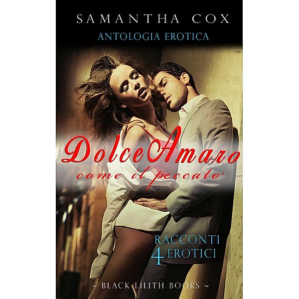 Dolce-Amaro, come il Peccato, Samantha Cox
