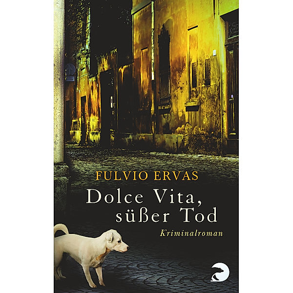 Dolce Vita, süßer Tod, Fulvio Ervas