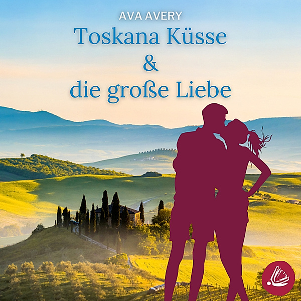 Dolce Vita – Verliebt in Italien - 2 - Toskana Küsse & die große Liebe, Ava Avery