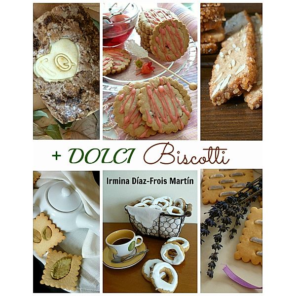 +Dolci Biscotti, Irmina Díaz-Frois Martín