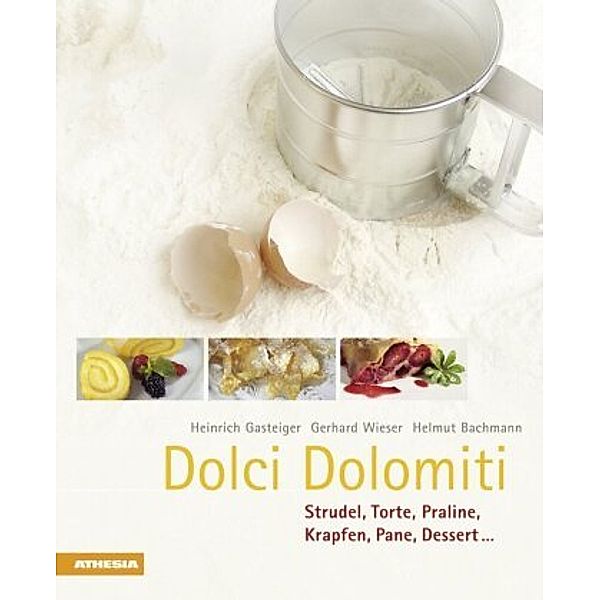 Dolci Dolomiti, Heinrich Gasteiger, Gerhard Wieser, Helmut Bachmann