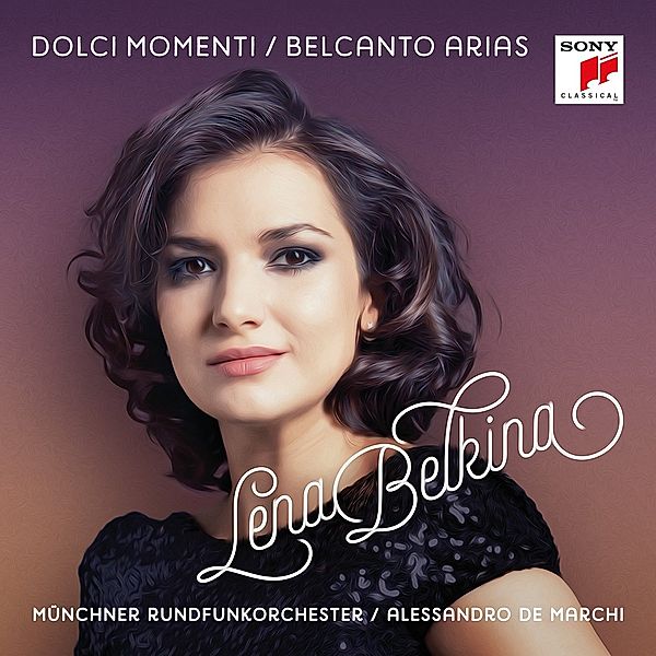 Dolci Momenti - Belcanto Arias, Lena Belkina